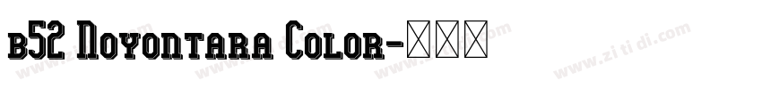 b52 Noyontara Color字体转换